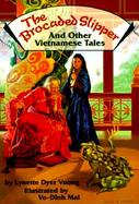 The Brocaded Slipper and Other Vietnamese Tales cover