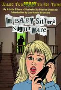 The Baby-Sitter's Nightmare: Tales Too Scary to Be True cover