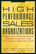High Performance Sales Organizations Achieving Competitive Advantage in the Global Marketplace cover