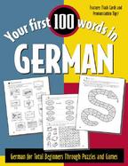 Your First 100 Words in German German for Total Beginners Through Puzzle and Games cover