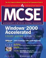 MCSE Windows 2000 Accelerated Study Guide: Exam 70-240 (with CD-ROM) with CDROM cover