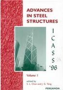 Advances in Steel Structures Proceedings of International Conference on Advances in Steel Structures 11-14 December 1996, Hong Kong cover