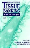 Reproductive Tissue Banking Scientific Principles cover