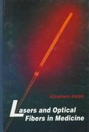 Lasers and Optical Fibers in Medicine cover
