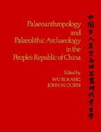 Palaeoanthropology and Palaeolithic Archaeology in the Peoples Republic of China cover