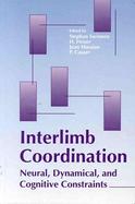 Interlimb Coordination: Neural, Dynamical, and Cognitive Constraints cover