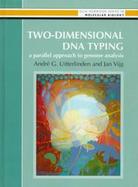 Two-Dimensional DNA Typing A Parallel Approach to Genome Analysis cover
