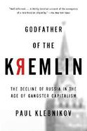 Godfather of the Kremlin Boris Berezovsky and the Looting of Russia cover