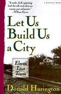 Let Us Build Us a City Eleven Lost Towns cover