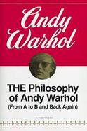 The Philosophy of Andy Warhol From a to B and Back Again cover