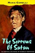 The Sorrows of Satan, Or, the Strange Experience of One Geoffrey Tempest, Millionaire: A Romance cover