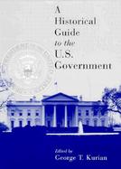 A Historical Guide to the U.S. Government cover
