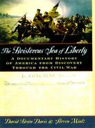 The Boisterous Sea of Liberty A Documentary History of America from Discovery Through the Civil War cover