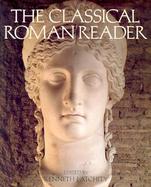 The Classical Roman Reader New Encounters With Ancient Rome cover