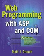 Web Programming with ASP and Com with CDROM cover