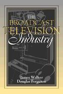 The Broadcast Television Industry cover