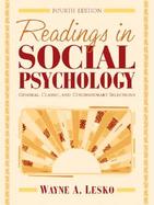 Readings in Social Psychology: General, Classic and Contemporary Selections cover