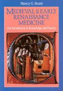 Medieval & Early Renaissance Medicine An Introduction to Knowledge and Practice cover