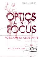 Optics and Focus for Camera Assistants: Art, Science and Zen cover