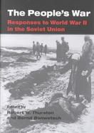 The People's War Responses to World War II in the Soviet Union cover