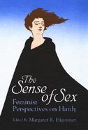 The Sense of Sex Feminist Perspectives on Hardy cover