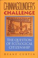 Chinnagounder's Challenge The Question of Ecological Citizenship cover