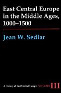 East Central Europe in the Middle Ages, 1000-1500 cover