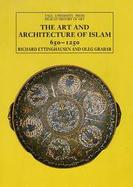 The Art and Architecture of Islam: 650-1250; The Yale University Press Pelican History of Art: The Yale University Press Pelican History of Art cover