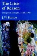 The Crisis of Reason European Thought, 1848-1914 cover