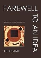 Farewell to an Idea Episodes from a History of Modernism cover