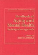 Handbook of Aging and Mental Health An Integrative Approach cover