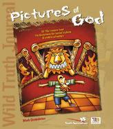 Pictures of God 50 Life Lessons from the Scriptures for Junior Highers & Middle Schoolers cover