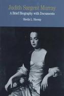 Judith Sargent Murray A Brief Biography With Documents cover