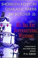 My Big Fat Supernatural Wedding cover
