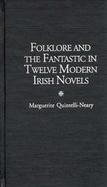 Folklore and the Fantastic in Twelve Modern Irish Novels cover