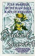Bridal Showers: Jack and Jillian's Wedding/Raining Violets/She's the One! cover