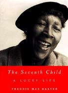 The Seventh Child: A Lucky Life cover