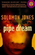 Pipe Dream A Novel cover