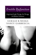 Erectile Dysfunction Integrating Couple Therapy, Sex Therapy, and Medical Treatment cover