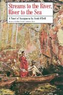 Streams to the River, River to the Sea A Novel of Sacagawea cover