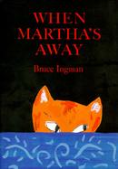 When Martha's Away cover