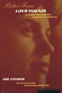 Bitter Fame: A Life of Sylvia Plath cover