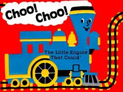 Choo! Choo!: The Little Engine That Could cover