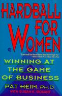 Harball For Women Winning At The Game Of Business cover