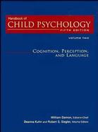 Handbook of Child Psychology Cognition, Perception, and Language (volume2) cover