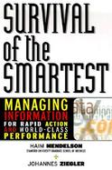 Survival of the Smartest Managing Information for Rapid Action and World-Class Performance cover