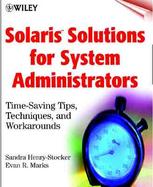 Solaris Solutions for System Administrators: Time-Saving Tips, Techniques, and Workarounds cover