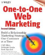 One-to-One Web Marketing: Build a Relationship Marketing Strategy One Customer at a Time, 2nd Edition cover