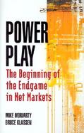 Power Play The Beginning of the Endgame in Net Markets cover