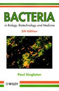 Bacteria in Biology, Biotechnology and Medicine, 5th Edition cover